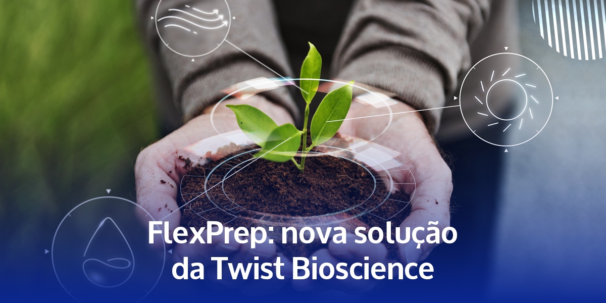 FlexPrep: nova solução da Twist Bioscience